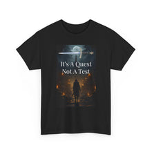 Load image into Gallery viewer, "It's A Quest Not A Test"  Graphic Tee