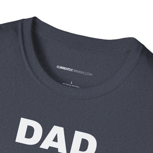 Dad's Currently Drinking Unisex Softstyle T-Shirt - Creative Media Commerce