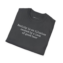 Load image into Gallery viewer, Reality Is An Illusion - Currently Drinking Unisex Softstyle T-Shirt - Creative Media Commerce