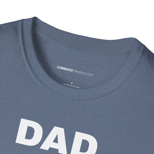 Dad's Currently Drinking Unisex Softstyle T-Shirt - Creative Media Commerce