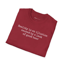 Load image into Gallery viewer, Reality Is An Illusion - Currently Drinking Unisex Softstyle T-Shirt - Creative Media Commerce