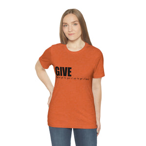 Give It Up To Get It Back Unisex Jersey Short Sleeve Tee