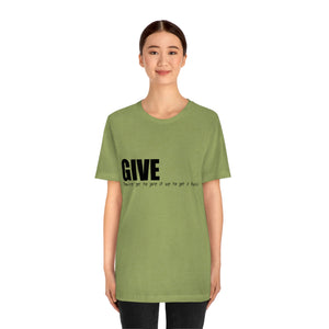 Give It Up To Get It Back Unisex Jersey Short Sleeve Tee