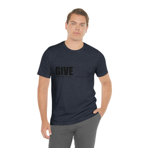 Give It Up To Get It Back Unisex Jersey Short Sleeve Tee