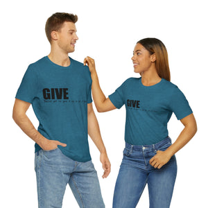 Give It Up To Get It Back Unisex Jersey Short Sleeve Tee