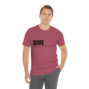 Give It Up To Get It Back Unisex Jersey Short Sleeve Tee