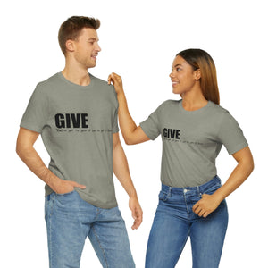 Give It Up To Get It Back Unisex Jersey Short Sleeve Tee