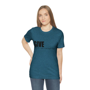 Give It Up To Get It Back Unisex Jersey Short Sleeve Tee