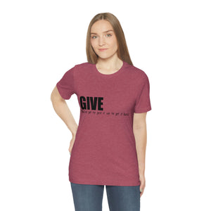 Give It Up To Get It Back Unisex Jersey Short Sleeve Tee