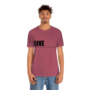 Give It Up To Get It Back Unisex Jersey Short Sleeve Tee