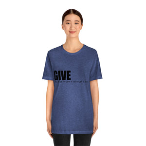 Give It Up To Get It Back Unisex Jersey Short Sleeve Tee