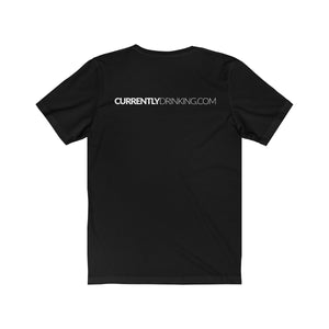 Currently Drinking Unisex Jersey Short Sleeve Tee - Creative Media Commerce
